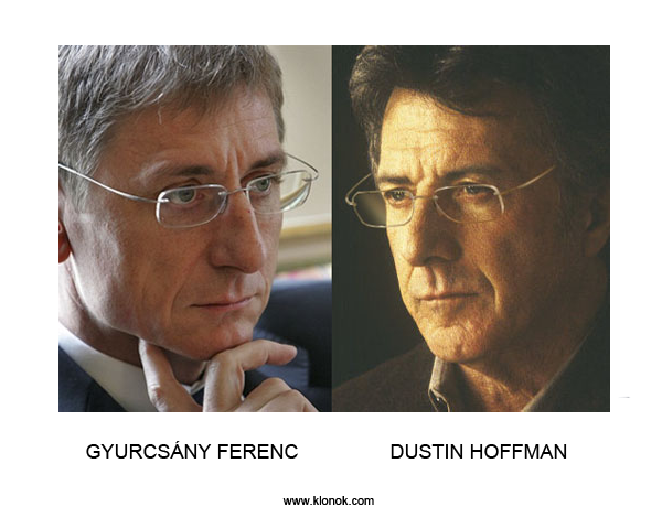 Gyurcsány Ferenc - Dustin Hoffman
 
Gyurcsány Ferenc - Dustin Hoffman