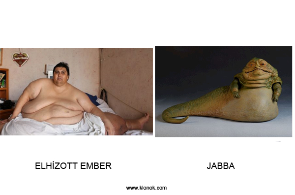 Elhízott-Jabba
 

