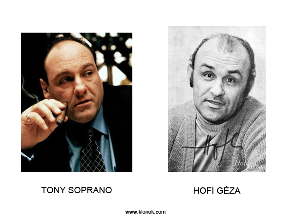 Tony Soprano - Hofi Géza
 
Tony Soprano - Hofi Géza